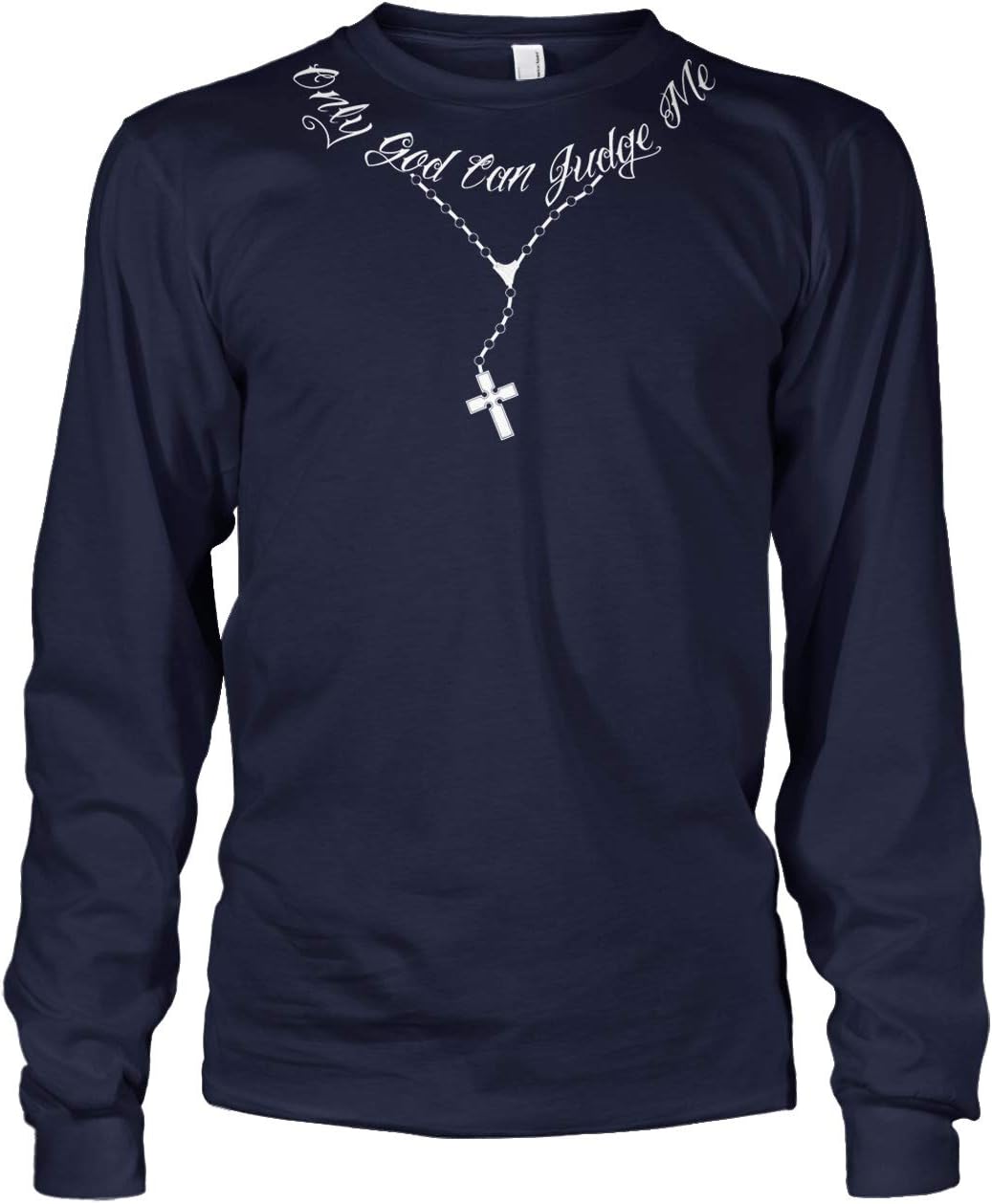  Only God Can Judge Me Necklace Long Sleeve