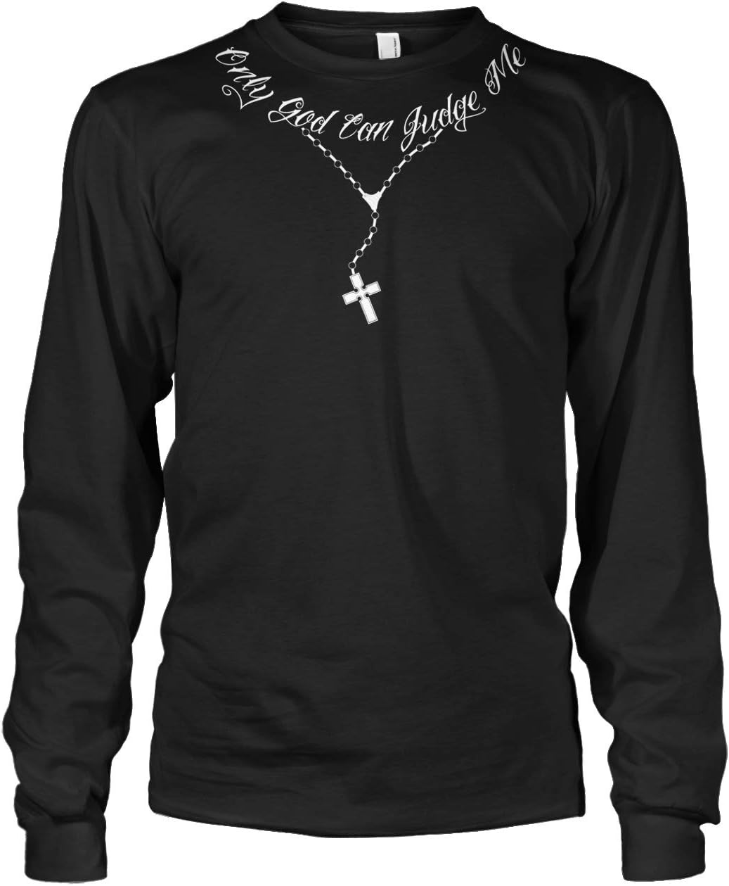  Only God Can Judge Me Necklace Long Sleeve