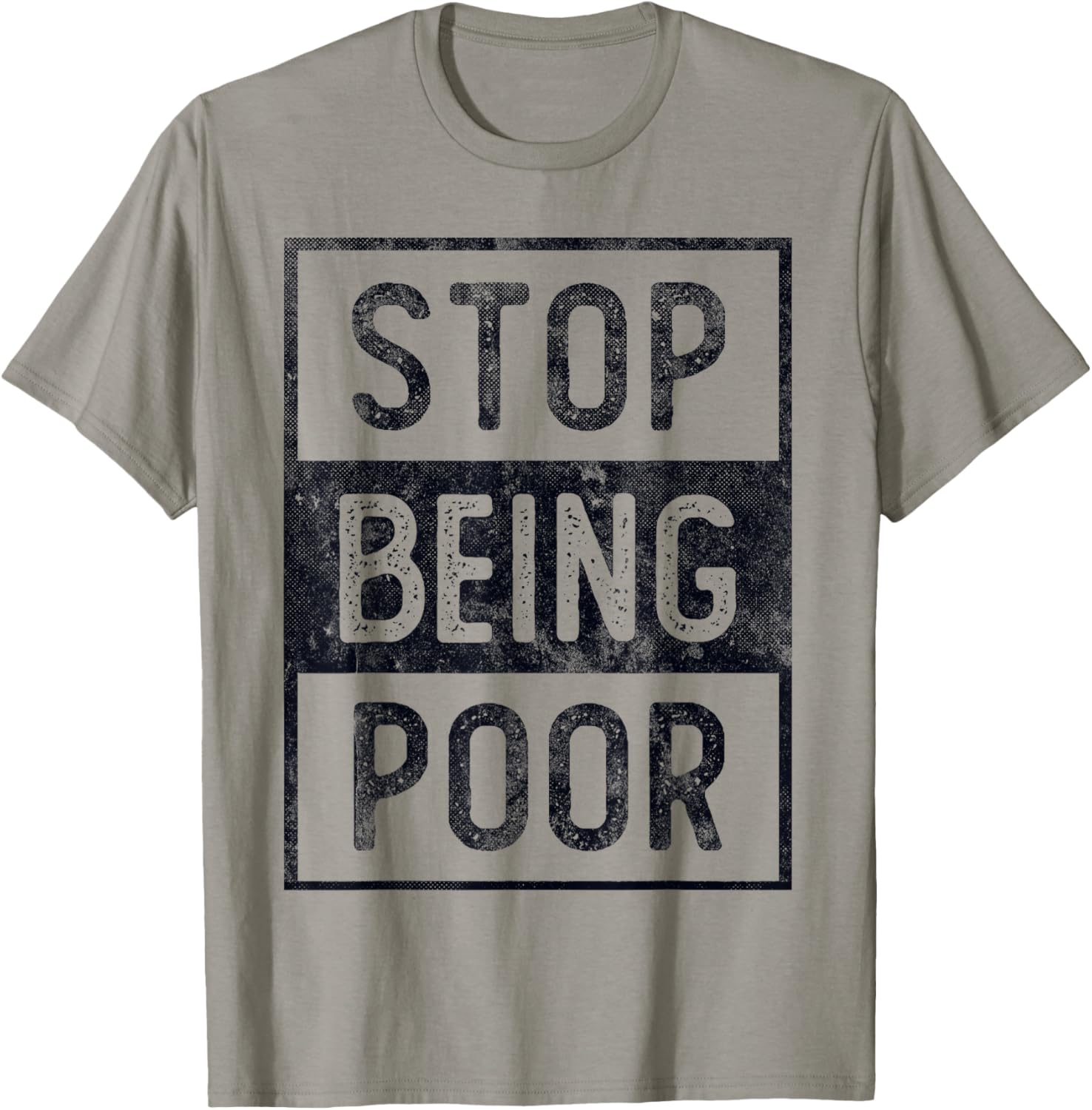 STOP BEING POOR Future Big CEO Boss Be Millionaire Speaker T-Shirt